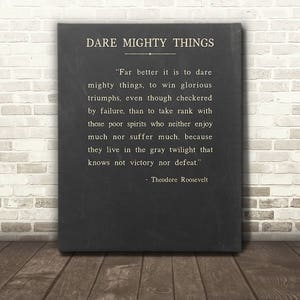 Dare Mighty Things, Theodore Roosevelt Quote, Theodore Roosevelt Speech, Canvas Gallery Wrap, Wall Decor, Inspirational Art