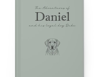 Feature Your Dog on a Custom Hardcover Journal with The Adventures Of: Custom Name, Message, Dog's Name and Pencil Drawing of Dog Breed