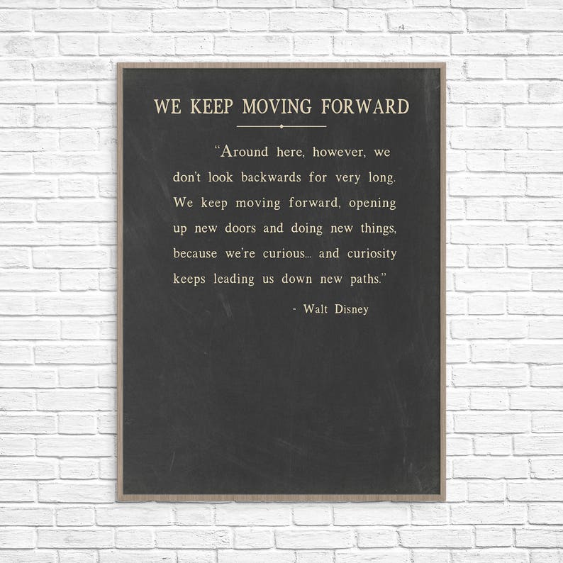 walt disney keep moving forward walt disney keep moving forward