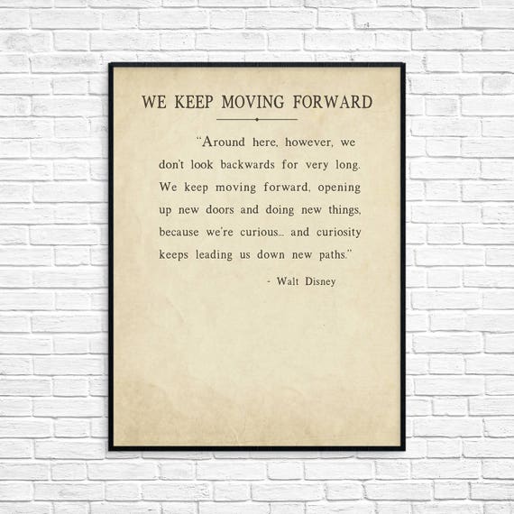 Walt Disney Quote We Keep Moving Forward Ready To Frame Art Etsy