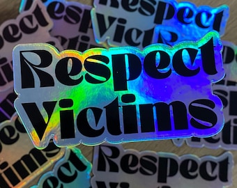 Respect Victims Holographic Sticker