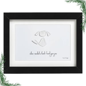 When I Needed a Hand I Found Your Paw - Dog Sea Glass Art, Keepsake Gift