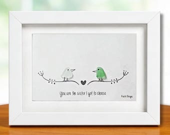 Sea Glass Art - You Are the Sister I Got to Choose