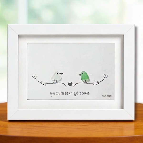 Sea Glass Art - Du bist die Schwester, die ich wählen soll