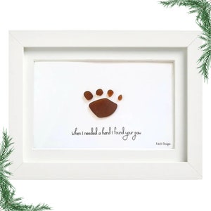 Framed Sea Glass Paw Print Art: When I Needed a Hand I Found Your Paw