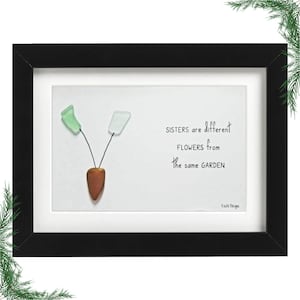 Sea Glass Art - Sisters Are Different Flowers from the Same Garden | Sister Quote Decor | Thoughtful Gift