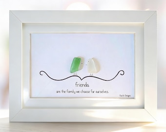Sea Glass Art - Friends Are the Family We Choose | Friendship Gift
