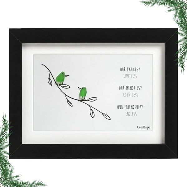 Our Laughs? Limitless. Our Memories? Countless. Our Friendship? Endless." - Sea Glass Art Frame