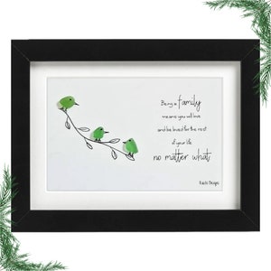 Being a Family Means You Will Love and Be Loved for the Rest of Your Life No Matter What, Sea Glass Art Frame