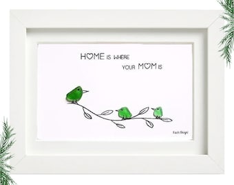 Home is Where Your Mom Is Canadian Sea Glass Art - Three Birds on a Branch - Unique Gift for Mom