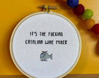 Catalina Wine Mixer Cross Stitch - Stepbrothers Embroidery - Will Ferrell Quote - Helicopter Cross Stitch - Funny Decor - Hand Embroidery