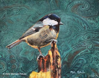 Chickadee Painting, Acrylic on Stretched Upholstery Fabric, 8x10 print double matted to 11x14