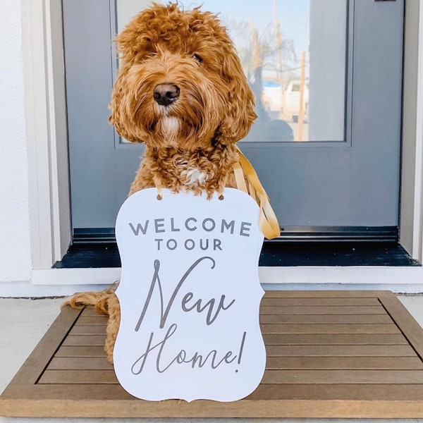 Welcome to Our New Home! Custom Announcement Sign Photo Shoot Special Occasion Dog Sign Photo Prop Sign