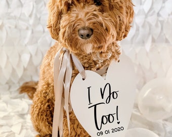I Do Too Wedding Date Announcement Engagement Photo Shoot Special Occasion Dog Sign Dog Photo Prop Sign for Photo Shoot