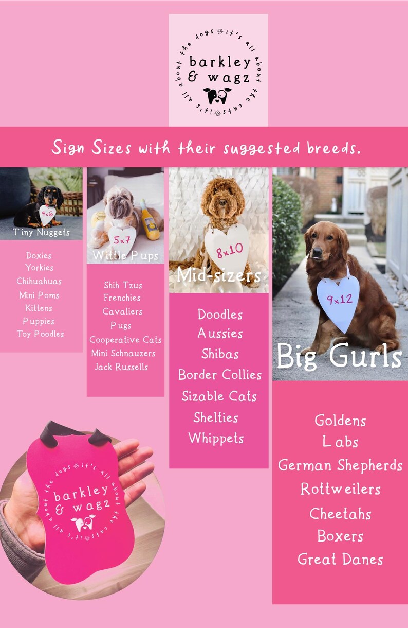 May include: Pink graphic featuring the text "barkley & wagz" and a dog and cat silhouette. The image includes sign sizes with suggested dog breeds: Tiny Nuggets, Wittle Pups, Mid-sizers, and Big Gurls.
