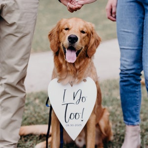 I Do Too Trouwdatum Aankondiging Verlovingsfotoshoot Speciale gelegenheid Hondenbord Hond Foto Prop Bord voor Fotoshoot