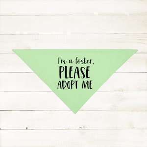 I'm a Foster, Please Adopt Me Dog Bandana | NEW! 19 Colors! 3 Sizes | Colorful Bandana for Dogs Doggies | Fun Custom Personalized Gifts