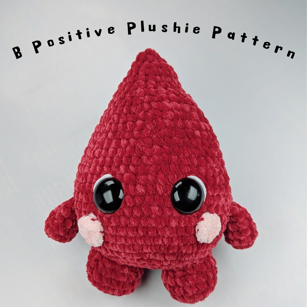 B Positive the Blood Drop Plushie Crochet Pattern | Blood Drive - Etsy