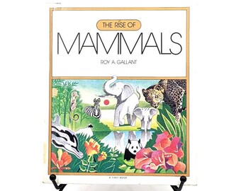 The Rise of Mammals by Roy A Gallant, drawings by Anne Greene, Franklin Watts First Book, mammals and fossils, 80s hardcover book 0531102068