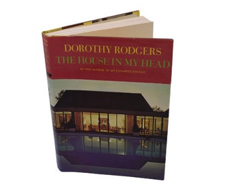 The House In My Head by Dorothy Rodgers, 1960s hardcover homemaking & cook book, building a house in the 1960s, informal entertaining