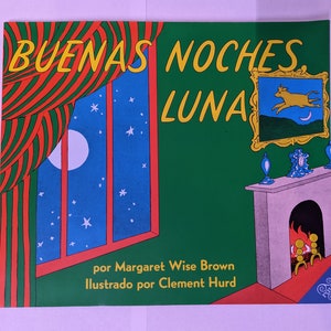 Buenas Noches, Luna [Goodnight Moon] by Margaret Wise Brown