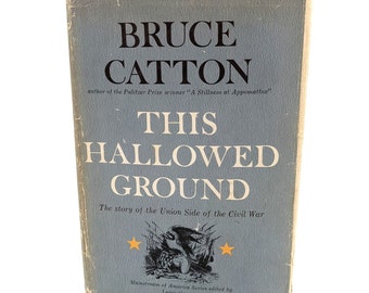 This Hallowed Ground by Bruce Catton, 1960s first edition Civil War centennial hardcover history book, Civil War gift, union army maps