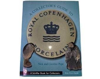 A Collector's Guide to Royal Copenhagen Porcelain by Nick & Caroline Pope, Schiffer Book for Collectors w/price guide, 2000s hardcover book