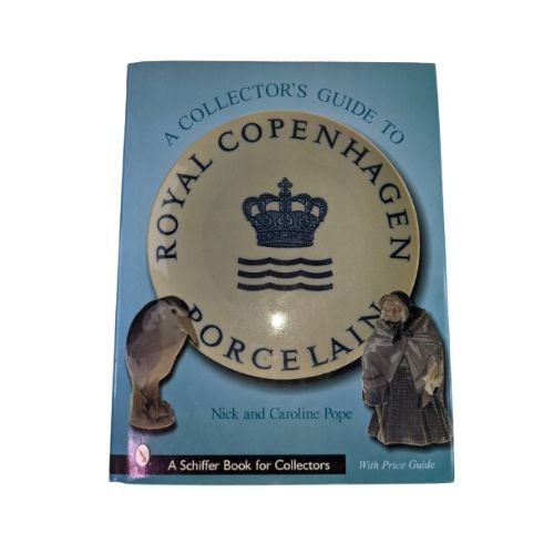 書 A Collector's Guide to  Copenhagen A Collector's Guide to Royal Copenhagen Porcelain by Nick