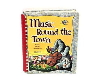 Music Round the Town Teacher's Edition edited by Max T. Crone,  vintage 1950s children's chorale songbook, classic kids songs text book
