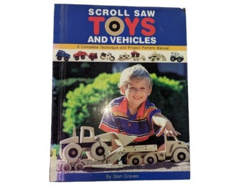 Scroll Saw Toys and Vehicles by Stan Graves, wooden toy making technique & project manual, 90s paperback how-to book, ISBN 1565231155