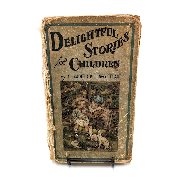 Delightful Stories for Children by Elizabeth Billings Stuart, 1920s kids storybook, vintage antiquarian children's stories