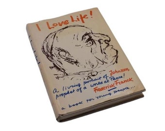 I Love Life! A Living Portrait of John XXIII, Prophet of a World at Peace by Frederick Franck 1960s hardcover young reader Catholicism book