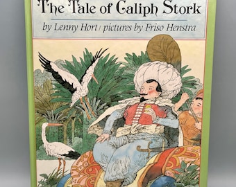 The Tale of Caliph Stork by Lenny Hort