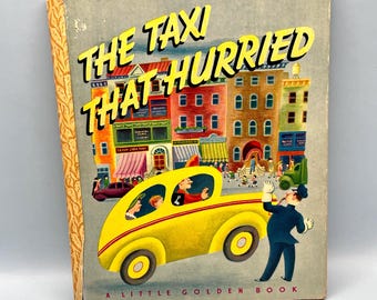 Puede incluir: Libro infantil vintage titulado "The Taxi That Hurried". La portada presenta un taxi amarillo con pasajeros, pasando por edificios coloridos. Un agente de tráfico uniformado dirige el tráfico. El libro es un "Little Golden Book".