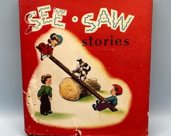 See Saw Stories 1947 James & Jonathon Co Illustrated Book