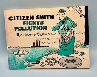 Citizen Smith Fights Pollution by Dave Gerard