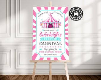 May include: Pink and blue carnival party sign with a striped tent, balloons, and the text "Come One Come All", "Welcome to Everleigh's 8th Birthday Carnival", "Step right up for Food || Games || Prizes and much more!"