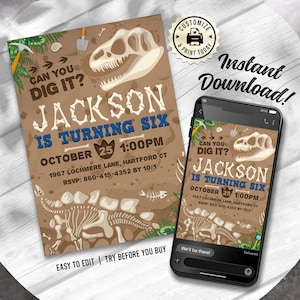 May include: Editable dinosaur-themed birthday party invitation with a brown background and a dinosaur skeleton. The text reads "Can you dig it? Jackson is turning six. October 25, 1:00 PM. 1967 Lochmere Lane, Hartford CT. RSVP: 860-415-4352 by 10/1."