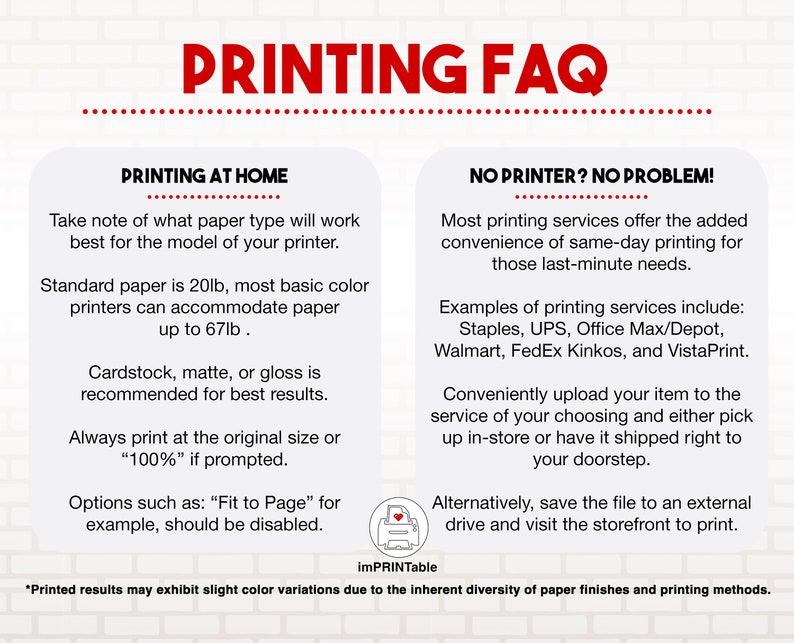 May include: A red and white graphic with the text "PRINTING FAQ" in large red letters. The graphic provides information about printing at home and using printing services. It includes tips on paper types, printing sizes, and options for printing services.