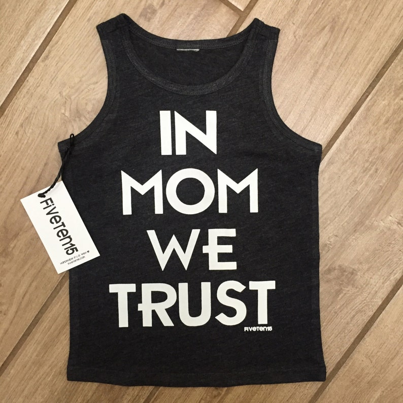 In Mom We Trust Toddler Tank