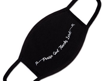 Made in USA Reusable Black 95% Cotton Face Mask with ""Praise God Thanks Lord" Print, Filter Pocket, Two Layers