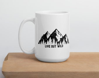 Live Out Wild Mountains Mug