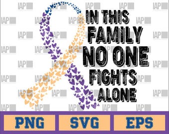 In This Family No One Fights Alone Bladder Cancer Aware May svg eps png sublimation graphics for vinyl cricut cutter download