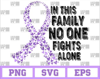 In This Family No One Fights Alone Pancreatic Cancer Awareness, svg, eps, png, sublimation graphics for vinyl, cricut, cutter, download