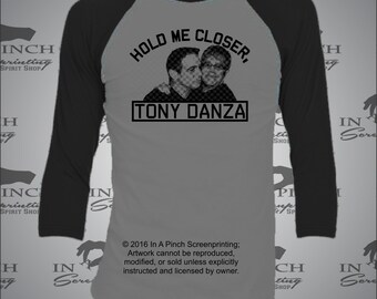 Hold Me Closer, Tony Danza 3/4 Sleeve Baseball Tee
