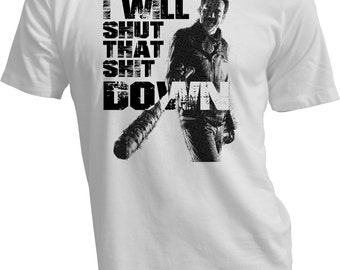 I Will Shut That Sh*t Down, TWD, walking dead, dead headz tshirt