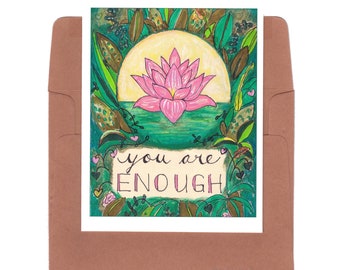 you are enough card, affirmation card, lotus card, lotus, feel good gift, you are enough print, affirmation art print