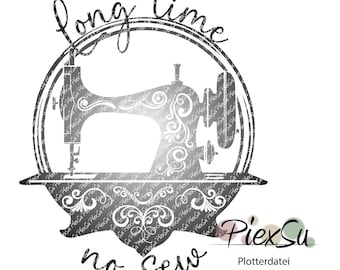 Plotterdatei "longtime no sew" - DXF, SVG, jpg & png - Silhouette, Brother, Cricut | PiexSu