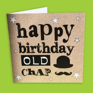 Happy Birthday Old Chap, Männliche Geburtstagskarte