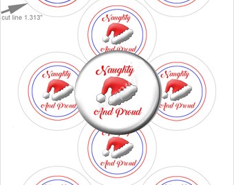 Naughty and Proud 1.313in  Digital Download Printable 4x6 Sheet Button Pin Badge Flatback Magnet Image ONE INCH